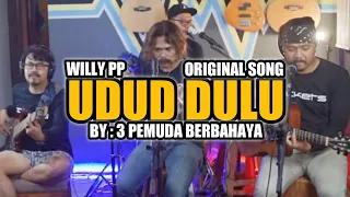 udud dulu 3 pemuda berbahaya feat willy preman pensiun lagu nyalira 