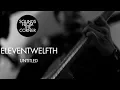 Download Lagu eleventwelfth - Untitled | Sounds From The Corner Session #32