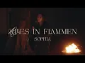Lagu SOPHIA – Alles in Flammen (Official Video)