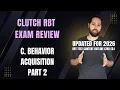 The Clutch Registered Behavior Technician Exam Review C Behavior Acquisition Part 2