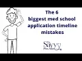 The 6 biggest med school application timeline mistakes