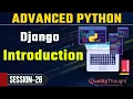 Control Flow Django Introduction Advanced Python Tutorial for Beginners Quality Thought
