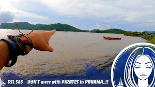 SSL566 ~ DON’T mess with PIRATES in PANAMA..!!