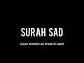 Download Lagu Surah Sad (38) • Khalid Al Jaleel