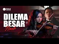 Lagu Noah - Dilema Besar (Cover Erumi) Lagu Trending | Versi Terbaru