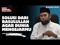 Download Lagu SOLUSI DARI RASULULLAH AGAR DUNIA MENDATANGIMU | USTADZ MUHAMMAD NUZUL DZIKRI
