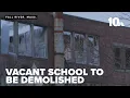 Fall River to demolish vacant school building after fire