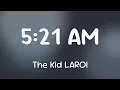 The Kid LAROI Andrew Aged - 5 21 AM
