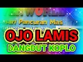 Download Lagu OJO LAMIS DANGDUT KOPLO