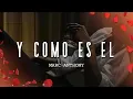 Marc Anthony - Y Cómo Es Él (Letra/Lyrics)
