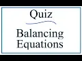 Balancing Equations Quiz and Answers