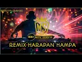 Download Lagu REMIX HARAPAN HAMPA 💃