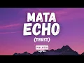 Mata - Echo Tekst