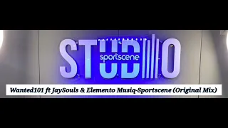 wanted101 ft jaysouls u0026 elemento musiq sportscene original mix 