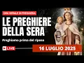 Download Lagu Le Preghiere della Sera di oggi 16 Luglio 2025 - Beata Vergine Maria del Monte Carmelo