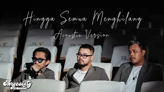 threesixty hingga semua menghilang acoustic version