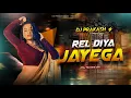 Lagu REL DIYA JAYEGA [ EDM TRANCE MIX ] DJ PRAKASH BOKARO