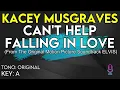 Kacey Musgraves - Can't Help Falling In Love - Karaoke Instrumental