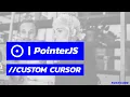 Custom Cursor HTML CSS And PointerJs