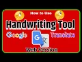 how to use handwriting tool in Google Translate web version Google Translate web version Tips