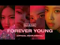 Download Lagu BLACKPINK - Forever Young (Official Instrumental)