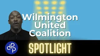 Delaware Prevention Partners Spotlight Wilmington United Coalition