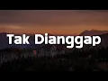 Download Lagu Lyodra - Tak Dianggap [Lirik Lagu]