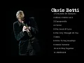 Chris Botti Best Songs - Chris Botti Greatest Hits - Chris Botti Full ALbum