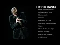 Download Lagu Chris Botti Best Songs - Chris Botti Greatest Hits - Chris Botti Full ALbum