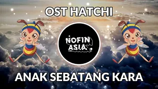 ost hatchi anak sebatang kara nofin asia dj remix 