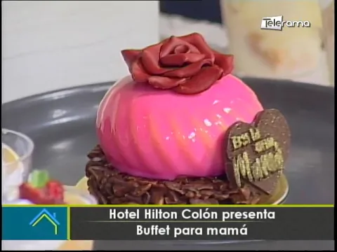 Hotel Hilton Cólon presenta buffet para mamá