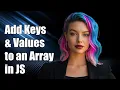 How to Add Dictionary Keys and Values to an Array in JavaScript