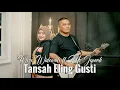 Download Lagu Woro Widowati ft Mr Jepank - Tansah Eling Gusti (Official Musik Video)