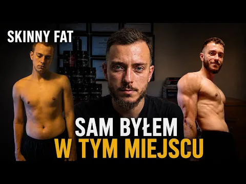 Gdybym jutro obudził się z sylwetką skinny fat, tak bym to rozegrał (kompletny przewodnik)