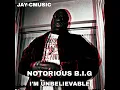 I'M UNBELIEVABLE JAY-CMUSIC #notoriousbig #biggie #biggiesmalls #iam #remix #hiphop #rap #90s