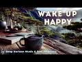 Download Lagu WAKEUP to Morning Music that Starts Your Day with Good Vibes