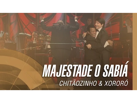 Download MP3 Chitãozinho \u0026 Xororó - Majestade o Sabiá (Sinfônico 40 Anos) [Part. Especial Jair Rodrigues]