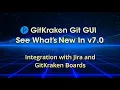 GitKraken Git GUI v7 0 Release - Jira GitKraken Boards Integration