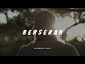 Download Lagu Berserah - Akar Bunga
