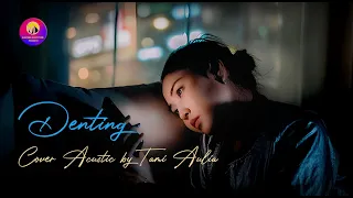 denting i cover tami aulia i lirik high quality audio