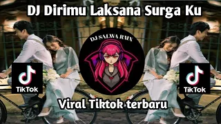 dj dirimu laksana surga ku remix viral tiktok full bass terbaru