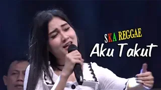 Download Nella Kharisma ft SKA Reggae - Aku Takut [Official Audio Music] MP3