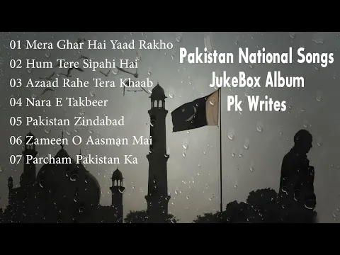 Download MP3 Pakistan National songs Jukebox Album 14 August Independence Day Petriotic Songs Pk Wites
