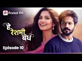 Download Lagu He Reshmi Bandh | Ep 10 | लग्न करूया | Pocket FM Marathi | Beautiful Love Story