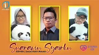 Download Lala feat Maab - Suaramu Sya'irku | Cover MP3