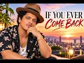 Bruno Mars - If You Ever Come Back [Official Video Lyrics]