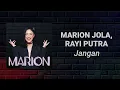 Marion Jola feat. Rayi Putra - Jangan (Lirik Video)