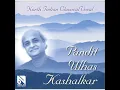 Darbari - Pandit Ulhas Kashalkar