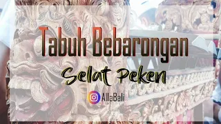 Download tabuh bebarongan selat peken susut bangli MP3