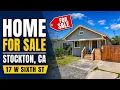 Home for Sale in Stockton CA 17 W Sixth St Property Tour